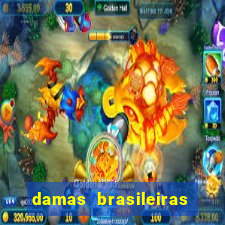 damas brasileiras jogar online